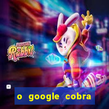 o google cobra taxa de saque de jogos